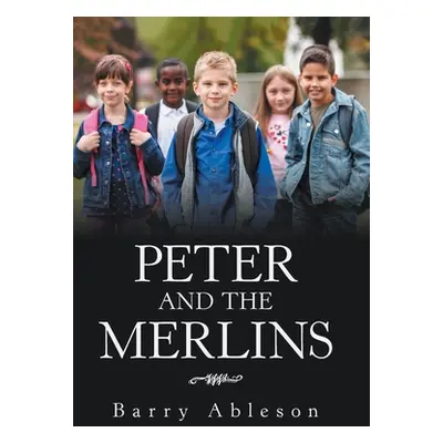 "Peter and the Merlins" - "" ("Ableson Barry")