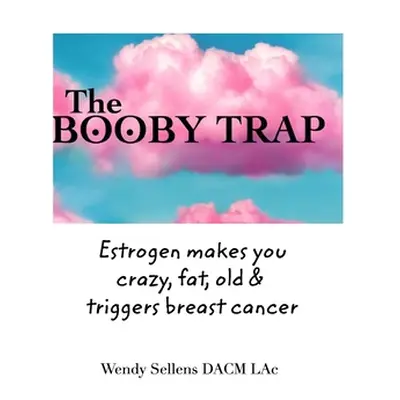 "The Booby Trap" - "" ("Lac Wendy Sellens Dacm")