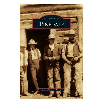 "Pinedale" - "" ("Noble Ann Chambers")