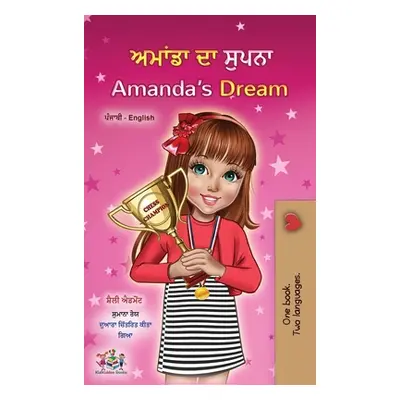 "Amanda's Dream (Punjabi English Bilingual Kids' Book - Gurmukhi)" - "" ("Admont Shelley")