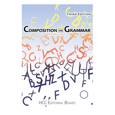 "Composition and Grammar: For Hcc by Hcc" - "" ("Editorial Board")