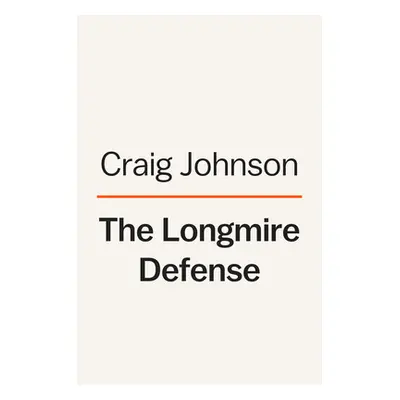 The Longmire Defense: A Longmire Mystery (Johnson Craig)