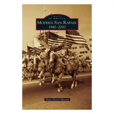 "Modern San Rafael: 1940-2000" - "" ("Marin History Museum")