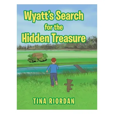 "Wyatt's Search for the Hidden Treasure" - "" ("Riordan Tina")