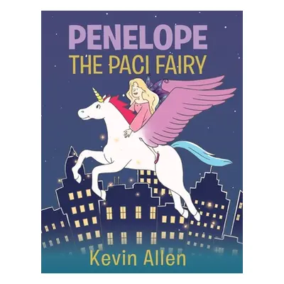 "Penelope the Paci Fairy" - "" ("Allen Kevin")