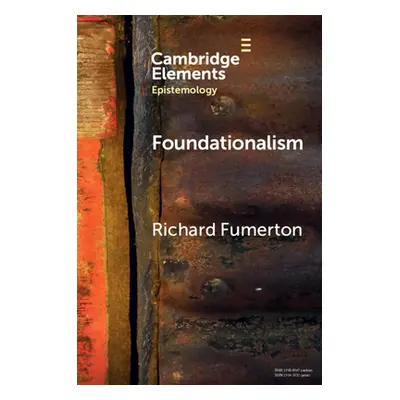 "Foundationalism" - "" ("Fumerton Richard")