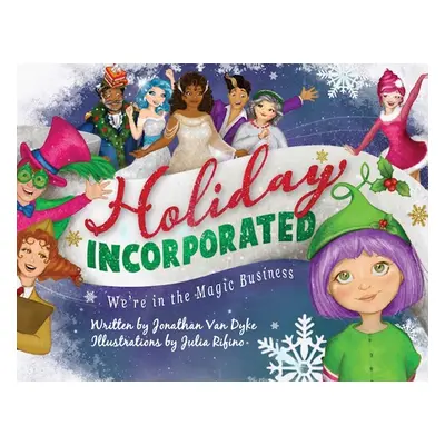 "Holiday Incorporated: We're In The Magic Business" - "" ("Van Dyke Jonathan")