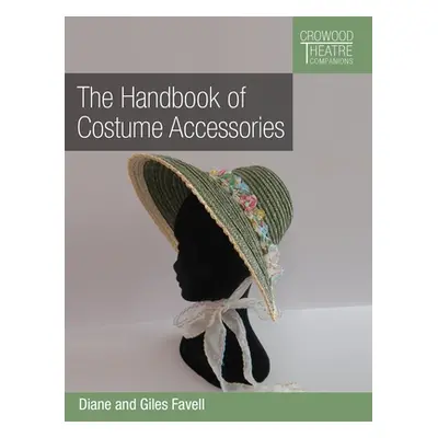 "The Handbook of Costume Accessories" - "" ("Favell Diane")