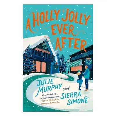 "Holly Jolly Ever After" - "A Christmas Notch Novel" ("Murphy Julie")