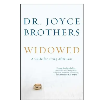 "Widowed: A Guide for Living After Loss" - "" ("Brothers Joyce")