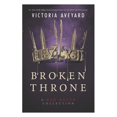 "Broken Throne: A Red Queen Collection" - "" ("Aveyard Victoria")