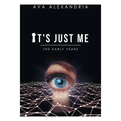 "It's Just Me: The Early Years" - "" ("Alexandria Ava")