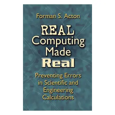 "Real Computing Made Real: Preventing Errors in Scientific and Engineering Calculations" - "" ("