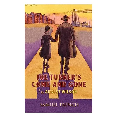 "Joe Turner's Come and Gone" - "" ("Wilson August")