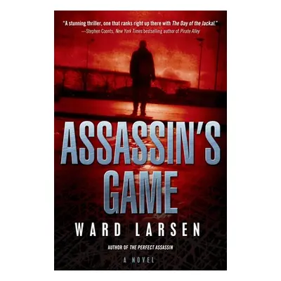 "Assassin's Game: A David Slaton Novel" - "" ("Larsen Ward")