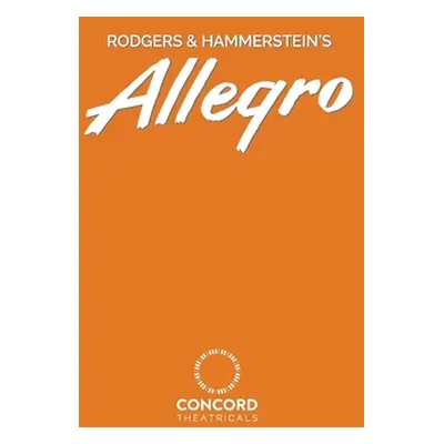 "Rodgers & Hammerstein's Allegro" - "" ("Rodgers Richard")