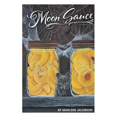 "Moon Sauce" - "" ("Jacobson Marlene")