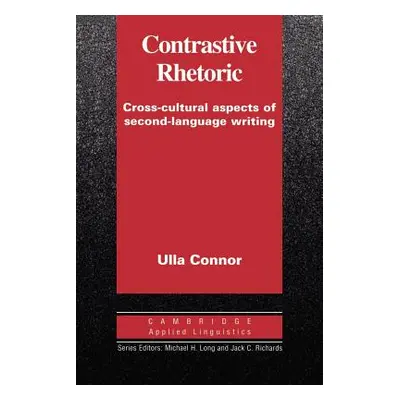 "Contrastive Rhetoric: Cross-Cultural Aspects of Second Language Writing" - "" ("Connor Ulla M."