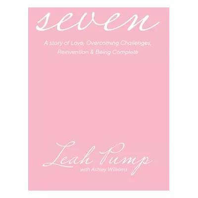 "Seven" - "" ("Pump Leah")