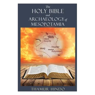 "The Holy Bible and Archaeology of Mesopotamia" - "" ("Hindo Thamur")