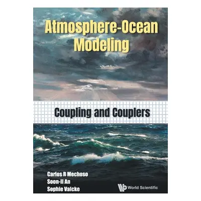 "Atmosphere-Ocean Modeling: Coupling and Couplers" - "" ("Mechoso Carlos Roberto")