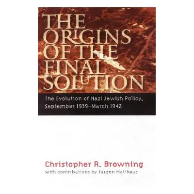 "The Origins of the Final Solution: The Evolution of Nazi Jewish Policy, September 1939-March 19