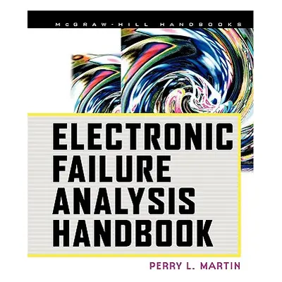 "Electronic Failure Analysis Handbook" - "" ("Martin Perry")