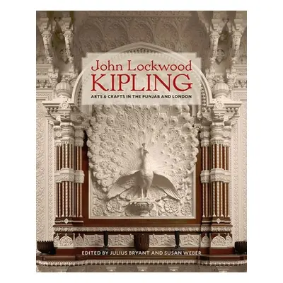 "John Lockwood Kipling: Arts and Crafts in the Punjab and London" - "" ("Bryant Julius")