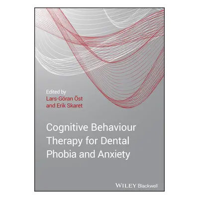 "Cognitive Behavioral Therapy for Dental Phobia and Anxiety" - "" ("st")