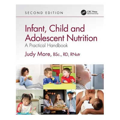 "Infant, Child and Adolescent Nutrition: A Practical Handbook" - "" ("More Judy")