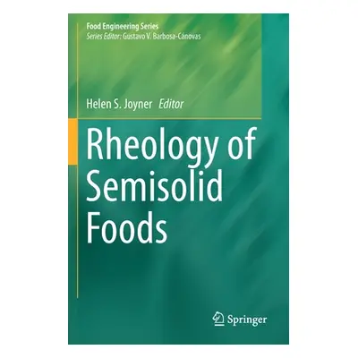 "Rheology of Semisolid Foods" - "" ("Joyner Helen S.")