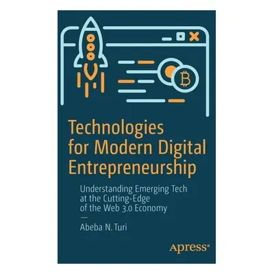 "Technologies for Modern Digital Entrepreneurship: Understanding Emerging Tech at the Cutting-Ed