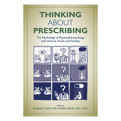 "Thinking about Prescribing: The Psychology of Psychopharmacology with Diverse Youth and Familie