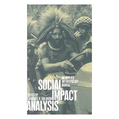 "Social Impact Analysis" - "An Applied Anthropology Manual" ("")