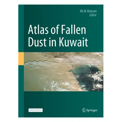 "Atlas of Fallen Dust in Kuwait" - "" ("Al-Dousari Ali")