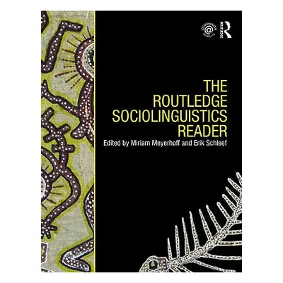 "The Routledge Sociolinguistics Reader" - "" ("Meyerhoff Miriam")