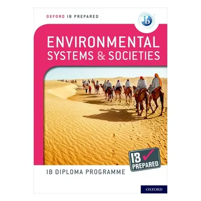 "Oxford Ib Diploma Programme Ib Prepared: Environmental Systems and Societies" - "" ("")