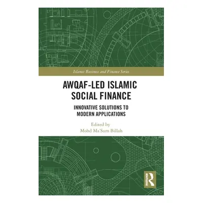 "Awqaf-Led Islamic Social Finance: Innovative Solutions to Modern Applications" - "" ("Billah")