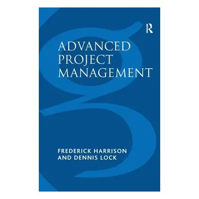 "Advanced Project Management: A Structured Approach" - "" ("Harrison Frederick")