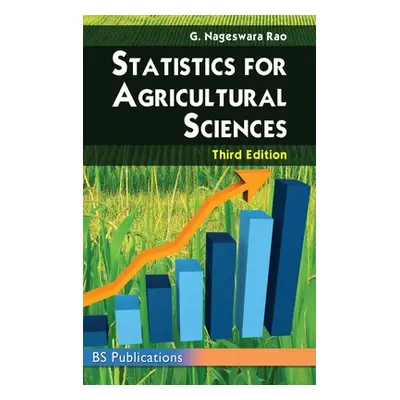 "Statistics for Agricultural Sciences" - "" ("Rao G. Nageswara")