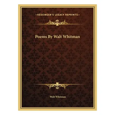 "Poems By Walt Whitman" - "" ("Whitman Walt")