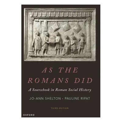 "As the Romans Did: A Sourcebook in Roman Social History" - "" ("Shelton Jo-Ann")