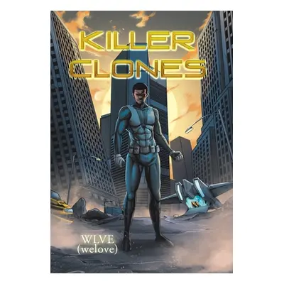 "Killer Clones" - "" ("Wlve")