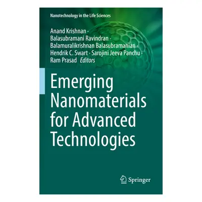 "Emerging Nanomaterials for Advanced Technologies" - "" ("Krishnan Anand")