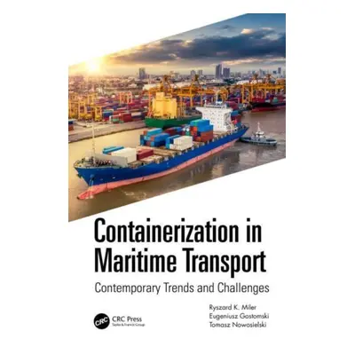 "Containerization in Maritime Transport: Contemporary Trends and Challenges" - "" ("Miler Ryszar