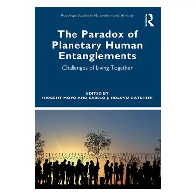 "The Paradox of Planetary Human Entanglements: Challenges of Living Together" - "" ("Moyo Inocen