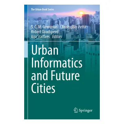 "Urban Informatics and Future Cities" - "" ("Geertman S. C. M.")