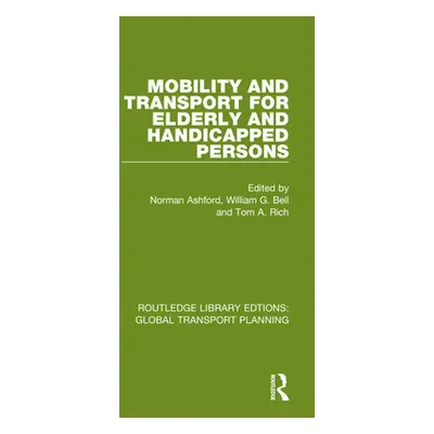 "Mobility and Transport for Elderly and Handicapped Persons" - "" ("Ashford Norman")