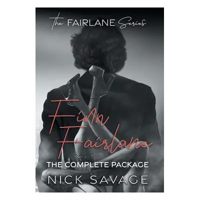 "Finn Fairlane: The Complete Package" - "" ("Savage Nick")