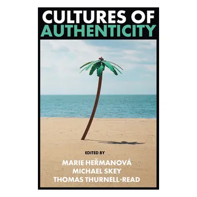 "Cultures of Authenticity" - "" ("Heřmanov Marie")